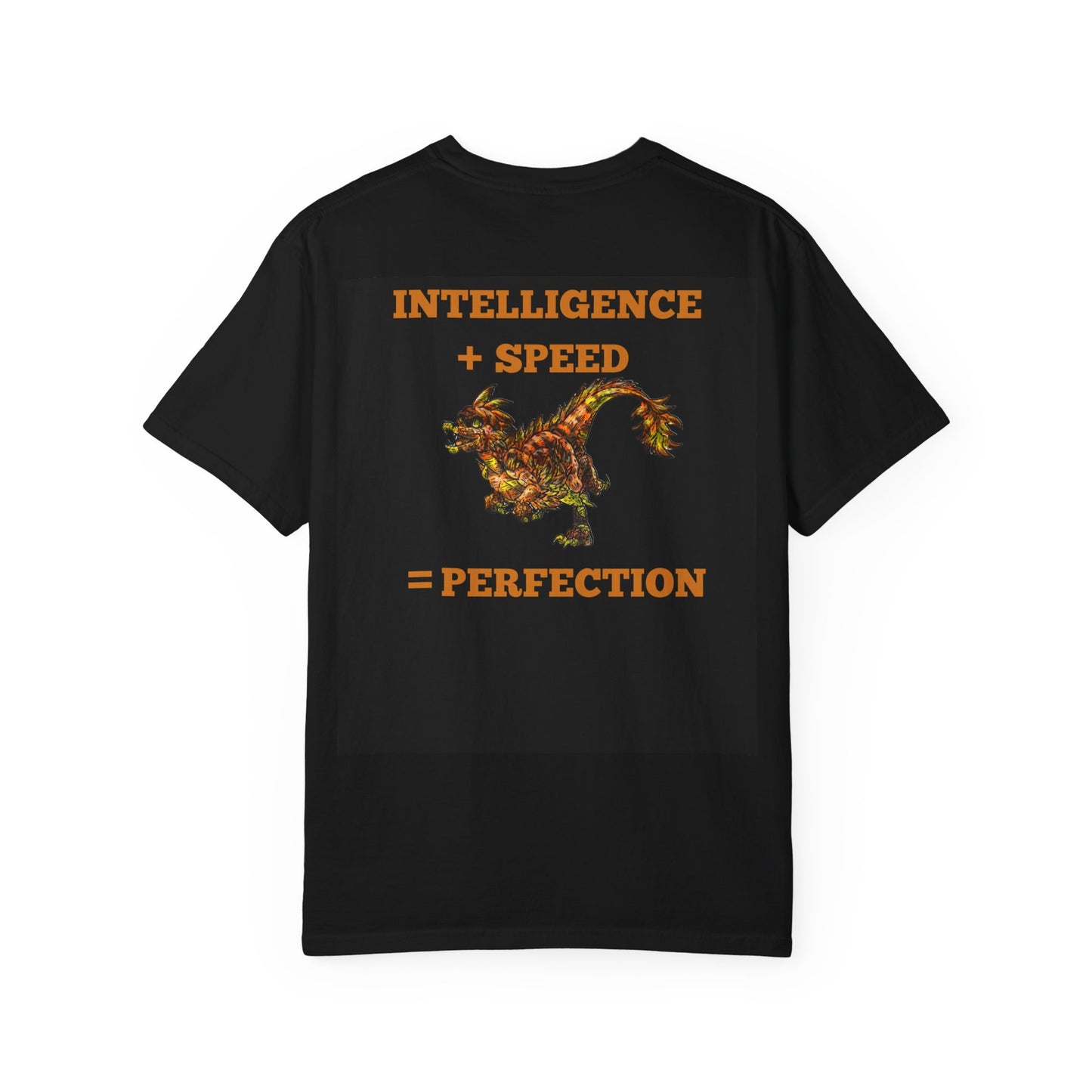 Intelligence + Speed = Perfection Unisex Garment-Dyed T-shirt