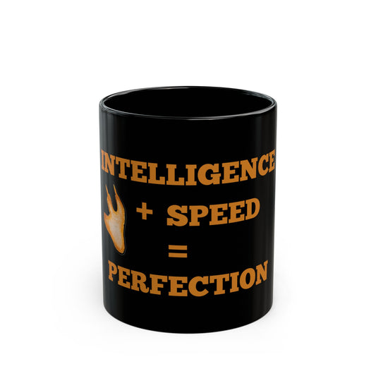 Intelligence + Speed = Perfection Mug | 11oz & 15oz Black Coffee Cup
