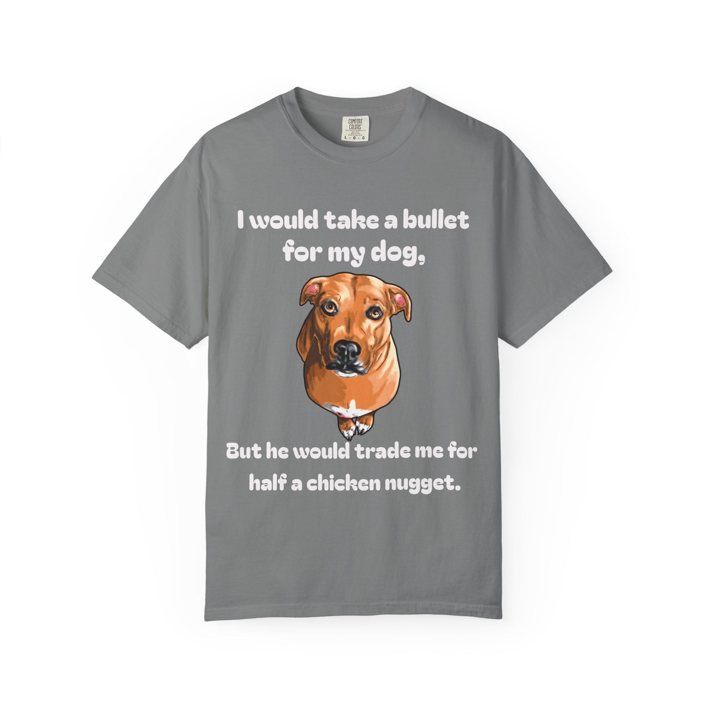 Funny Dog Shirt – Bullet For My Dog But He Would Trade Me For Chicken Nugget – Dog Mom Gift – Dog Dad Shirt – Cute Dog Lover Top