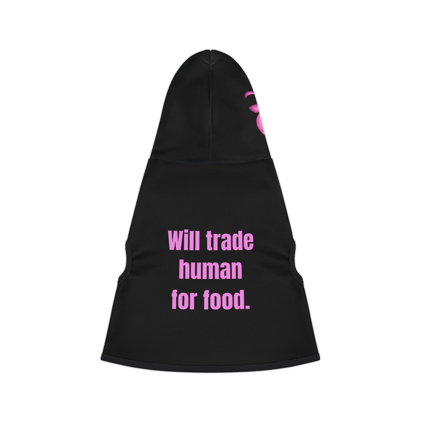 Will Trade Human for Food Pet Hoodie - Funny Dog or Cat Hoodie - Girl