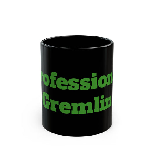 Professional Gremlin Mug 11oz Black Coffee Cup