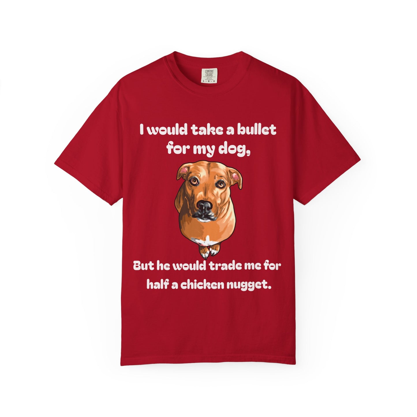 Funny Dog Shirt – Bullet For My Dog But He Would Trade Me For Chicken Nugget – Dog Mom Gift – Dog Dad Shirt – Cute Dog Lover Top