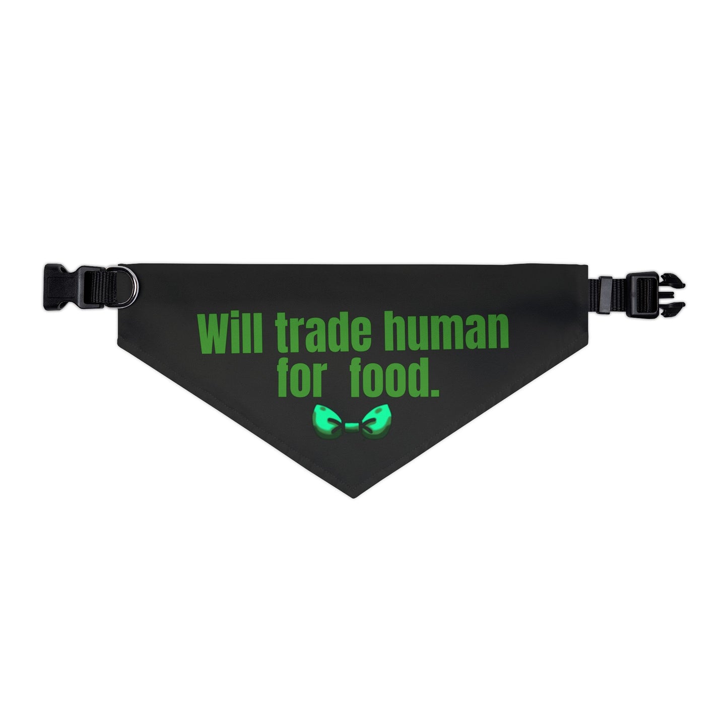 Will Trade Human for Food Pet Bandana Collar - Funny Dog Bandana - Boy