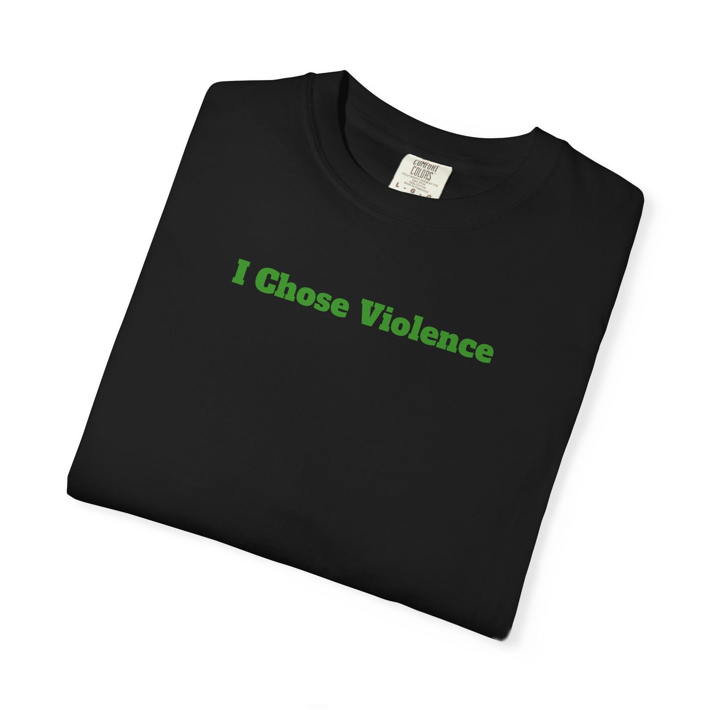 I chose violence Unisex T-shirt