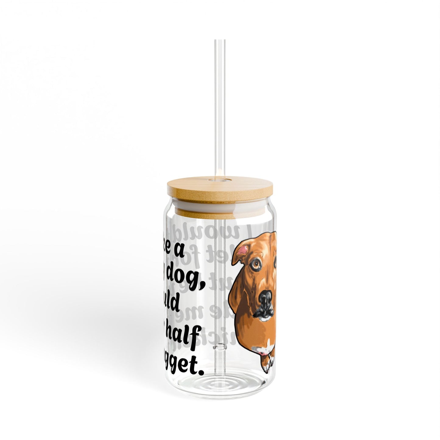 Funny Dog Sipper Glass, 16oz
