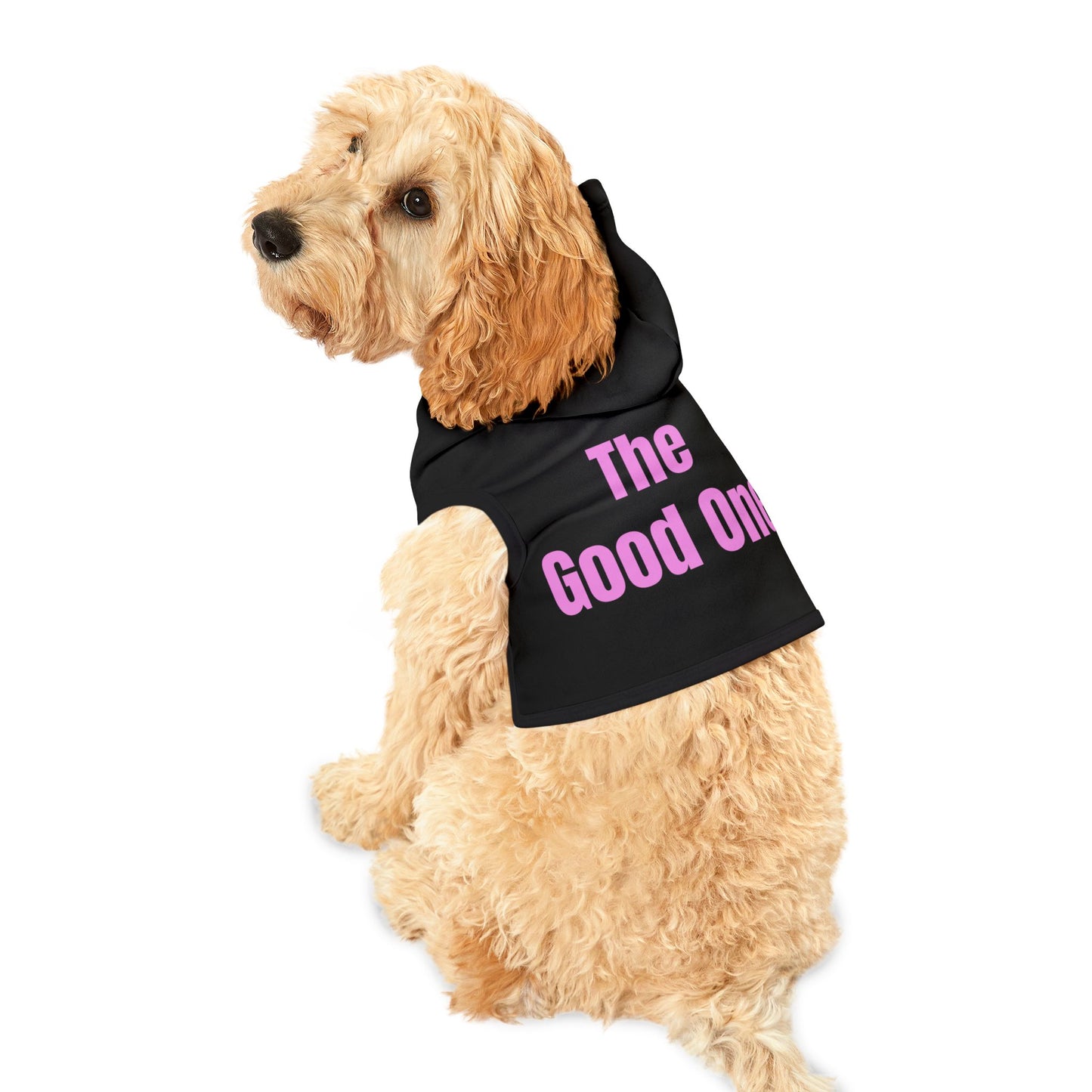The Good One Pet Hoodie - Funny Dog or Cat Hoodie - Girl